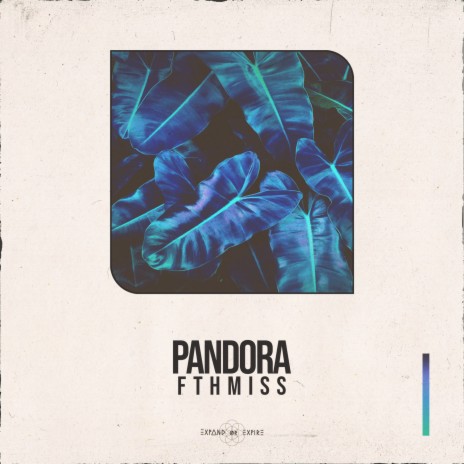 pandora ft. expand or expire. | Boomplay Music