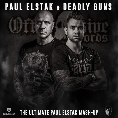 The Ultimate Paul Elstak Mash-Up (Original Mix) ft. Deadly Guns | Boomplay Music