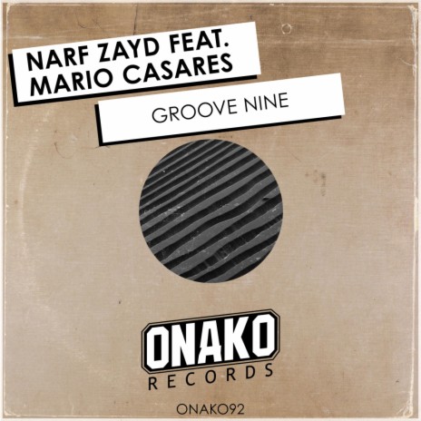 Groove Nine (Original Mix) ft. Mario Casares | Boomplay Music