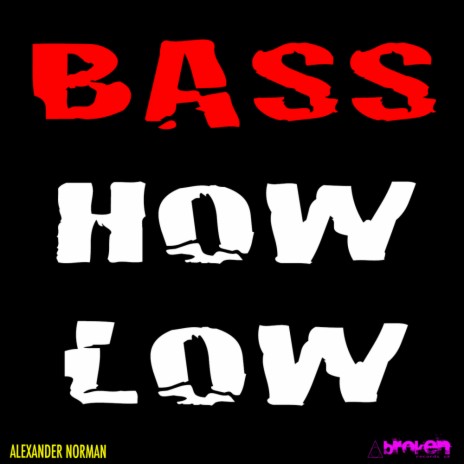 Bass How Low (Original Mix) | Boomplay Music