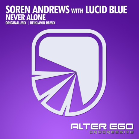 Never Alone (Original Mix) ft. Lucid Blue