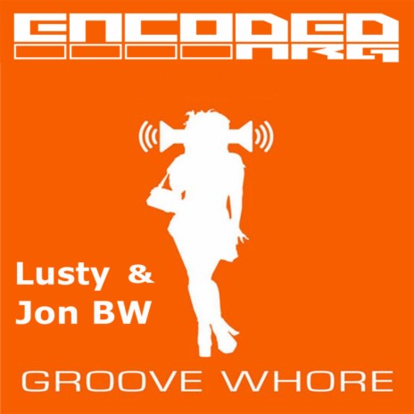 Groove Whore (Original Mix) ft. Lusty | Boomplay Music