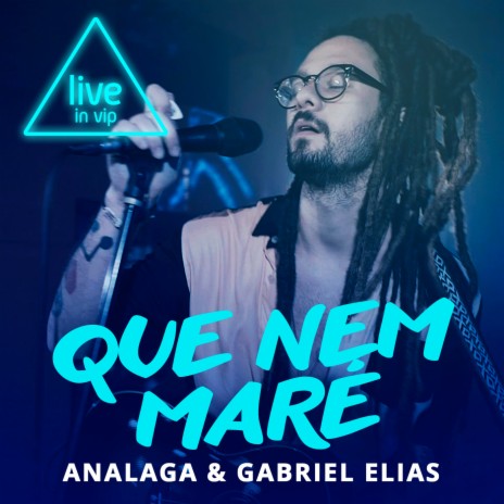 Que Nem Maré (Live In Vip) ft. Gabriel Elias | Boomplay Music