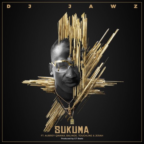 Sukuma ft. Aubrey Qwana, Balinde, Touchline & Jerah | Boomplay Music