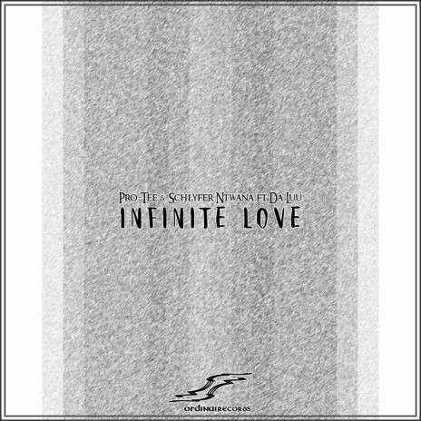 Infinite Love (Original Mix) ft. Schlyfer Ntwana & Da Luu | Boomplay Music