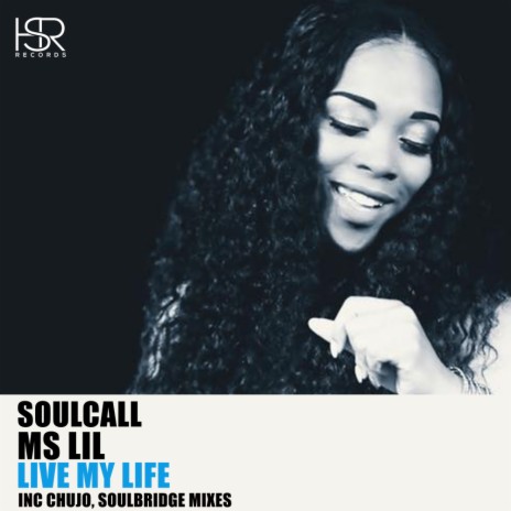 Live My Life (Soulbridge Summer Mix) ft. Ms Lil