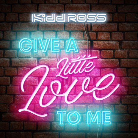 Give A Little Love To Me (Original Mix)