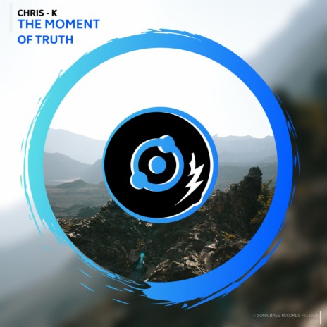 The Moment of Truth (Original Mix) | Boomplay Music
