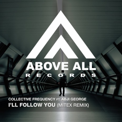I'll Follow You (Mitex Remix) ft. Abji George | Boomplay Music