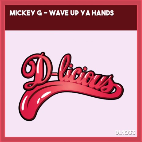 Wave Up Ya Hands (Original Mix)
