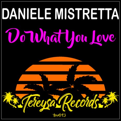 Do What You Love (Original Mix)