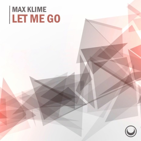 Let Me Go (Original Mix) | Boomplay Music