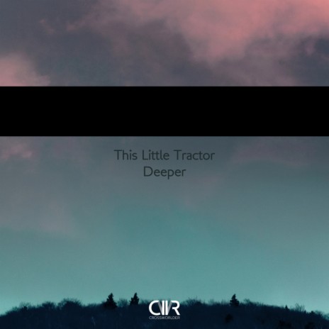 Deeper (Little Tractor Remix)