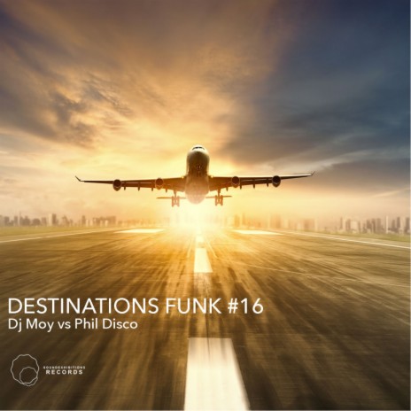 Destinations Funk 16 (Original Mix) ft. DJ Moy | Boomplay Music