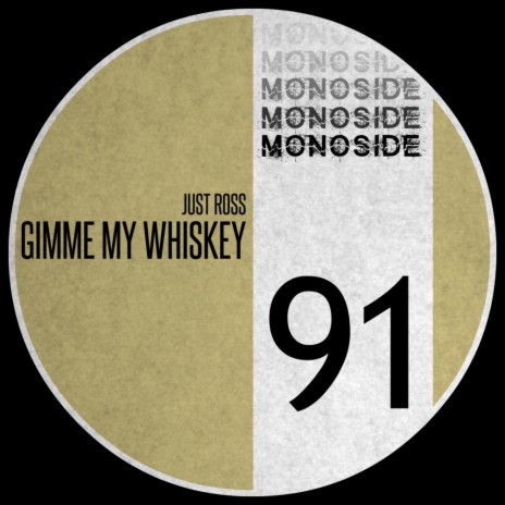 Gimme My Whiskey (Original Mix) | Boomplay Music