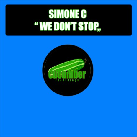 We Don't Stop (Original Mix) | Boomplay Music
