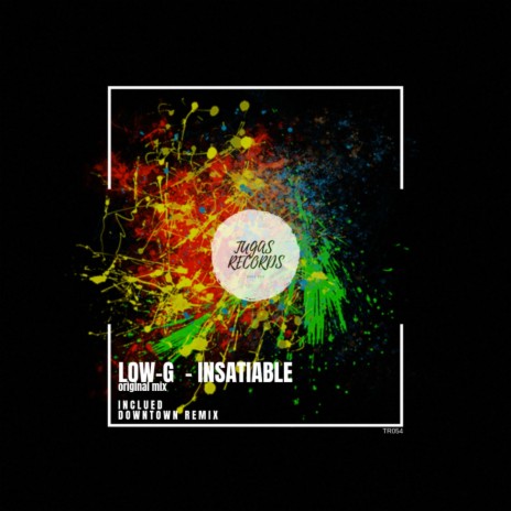 Insatiable (Downtown Remix) | Boomplay Music
