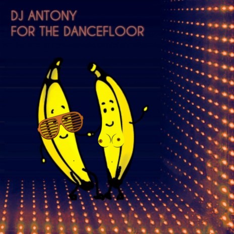 For The Dancefloor (Original Mix)