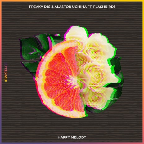 Happy Melody (Radio Edit) ft. Alastor Uchiha & Flashbird!