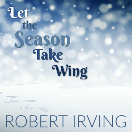 Let The Season Take Wing | Boomplay Music