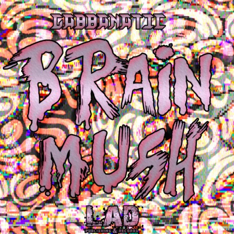 Brain Mush (Original Mix)