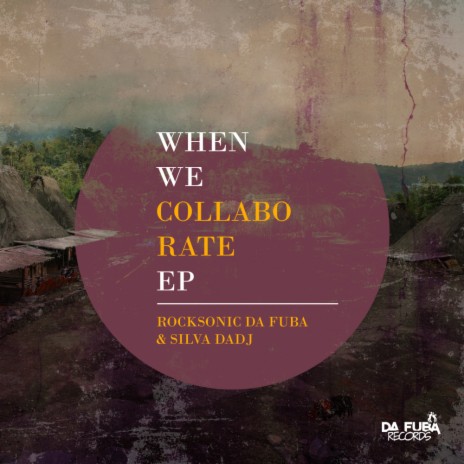 When We Collaborate (Original Mix) ft. Silva DaDj