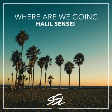 Where Are We Going (Original Mix) | Boomplay Music