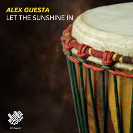 Let The Sunshine In (Alex Guesta Tribal Mix) | Boomplay Music
