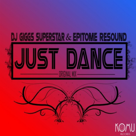 Just Dance (Radio Edit) ft. Epitome Resound