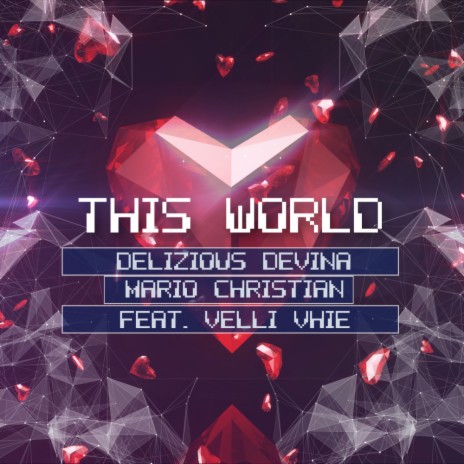 This World (Original Mix) ft. Mario Christian & Velli Vhie | Boomplay Music
