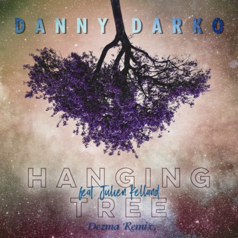 Hanging Tree (Dezma Remix) ft. Julien Kelland