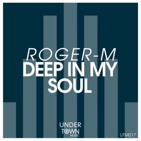 Deep In My Soul (Original Mix) | Boomplay Music