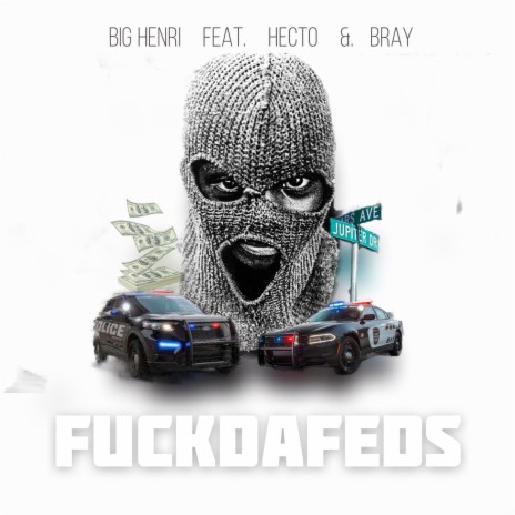 Fuckdafeds ft. Hecto & Bray | Boomplay Music