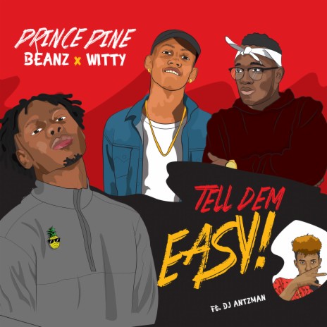 Tell Dem Easy ft. Beanz & Witty & DJ Antzman | Boomplay Music