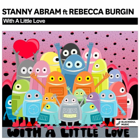 With A Little Love (Original Mix) ft. Rebecca Burgin | Boomplay Music