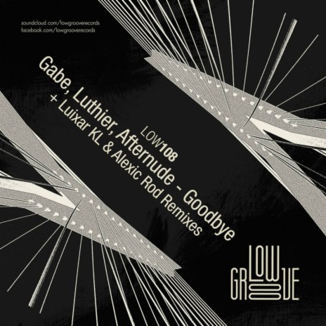 GoodBye (Luixar KL Remix) ft. Luthier & Afternude