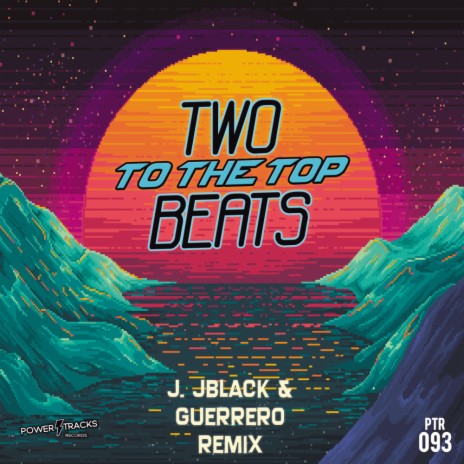 To The Top (J. JBlack & Guerrero Remix) | Boomplay Music
