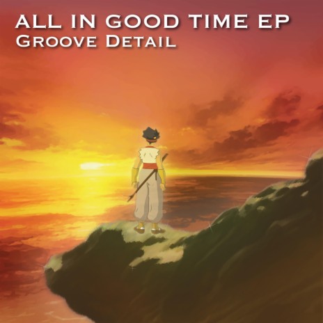 All In Good Time | Boomplay Music