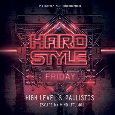 Escape My Mind (Hardstyle Friday 2019 Anthem) ft. Paulistos & Mo