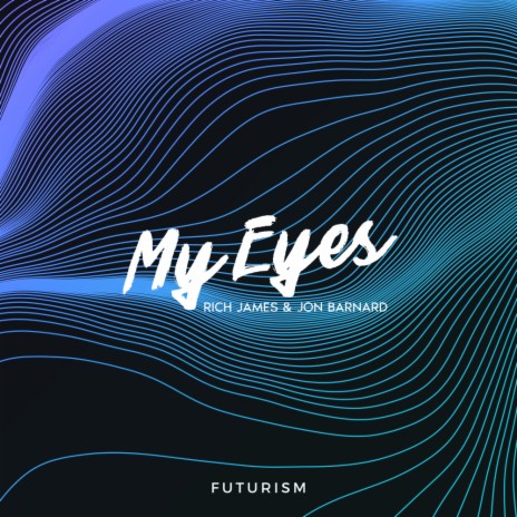 My Eyes (Original Mix) ft. Jon Barnard | Boomplay Music