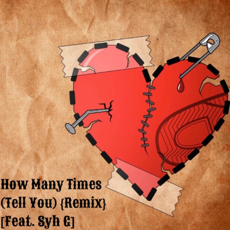 How Many Times (Tell You) (Remix) ft. Syh G | Boomplay Music