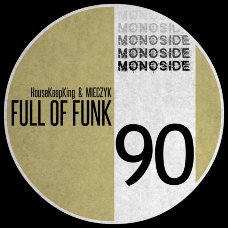 Full Of Funk (Original Mix) ft. Mieczyk