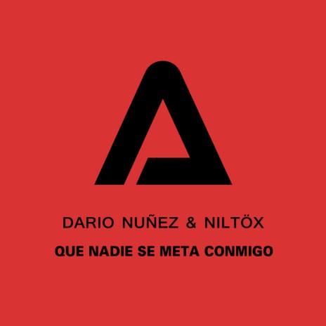 Que nadie se meta conmigo (Original Mix) ft. Niltox | Boomplay Music