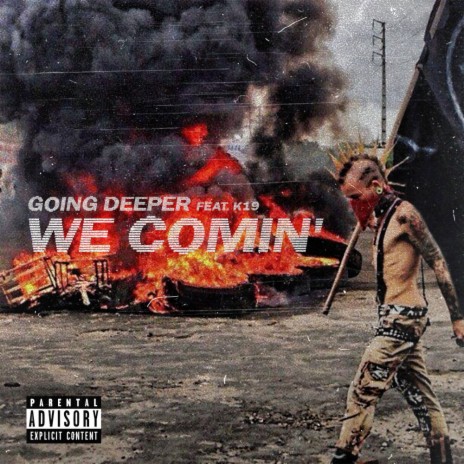 We Comin' (Radio Edit) ft. K19 | Boomplay Music