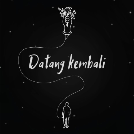 Datang Kembali | Boomplay Music