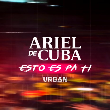 Esto Es Pa Ti (Urban) | Boomplay Music