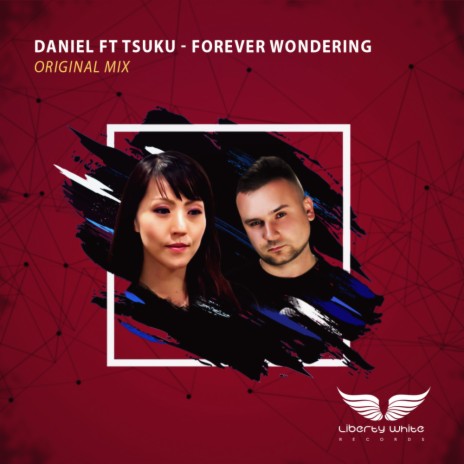 Forever Wondering (Original Mix) ft. Tsuku