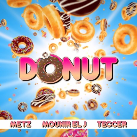 Donut (Original Mix) ft. Mounir EL J & Teccer | Boomplay Music