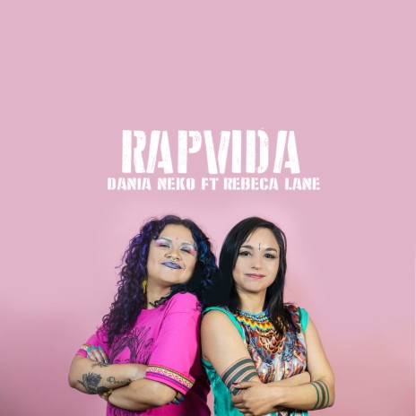 Rapvida ft. Rebeca Lane | Boomplay Music