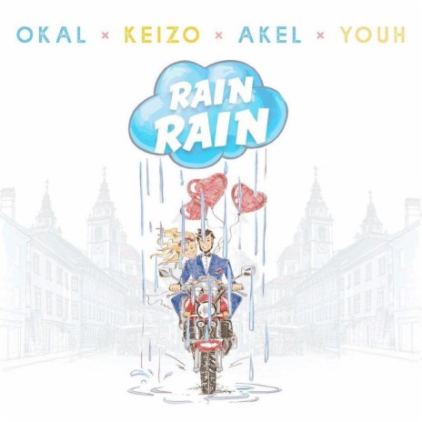 Rain Rain ft. Keizo, Akel & Youh | Boomplay Music